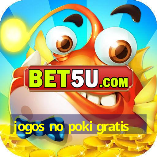 Jogos No Poki Gratis Android